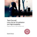 Teach Yourself Linux Virtualization and High Availability