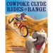 Cowpoke Clyde Rides the Range