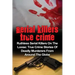 Serial Killers True Crime: Ruthless Serial Killers On The Loose: True Crime Stories Of Deadly Murderers From Around The Globe