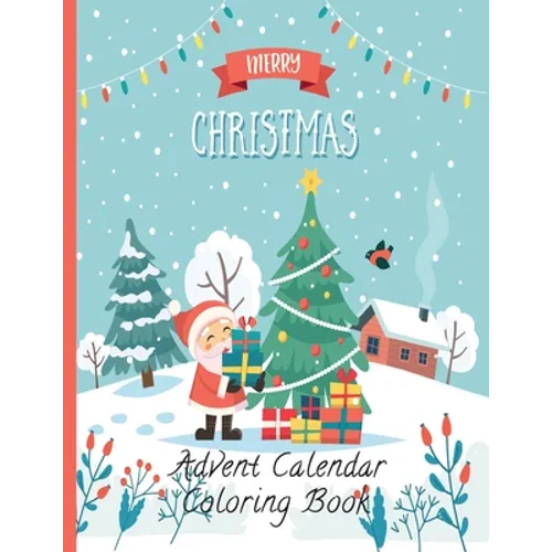 Advent Calendar Coloring Book: Countdown to Christmas 24 Numbered Coloring pages for kids