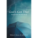 God's Got This!: Trusting God in the Storms of Life
