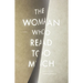 The Woman Who Read Too Much