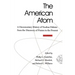The American Atom: A Documentary History of Nuclear Policies from the Discovery of Fission to the Present, 1939-1984