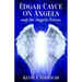 Edgar Cayce on Angels and the Angelic Forces