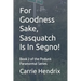 For Goodness Sake, Sasquatch Is In Segno!: Book 2 of the Podunk Paranormal Series