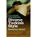 Divorce Turkish Style