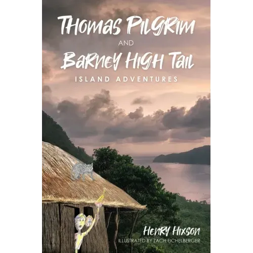 Thomas Pilgrim and Barney High Tail: Island Adventures