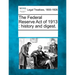 The Federal Reserve Act of 1913: History and Digest.