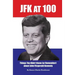 JFK at 100: Things You Didn't Know (or Remember) about John Fitzgerald Kennedy