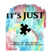It's Just