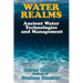 Water Realms: Ancient Water Technologies and Management