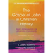 The Gospel of John in Christian History, (Expanded Edition)