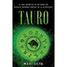 Tauro: La guía definitiva de un signo del zodiaco increíble dentro de la astrología