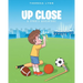 Up Close: A Sports Adventure