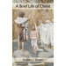 A Brief Life of Christ