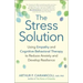 The Stress Solution: Using Empathy and Cognitive Behavioral Therapy to Reduce Anxiety and Develop Resilience