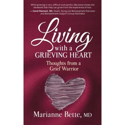 Living with a Grieving Heart: Thoughts from a Grief Warrior