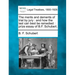 The Merits and Demerits of Trial by Jury: And How the Last Can Best Be Remedied: Prize Essay of B.F. Schubert.