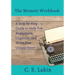 The Memoir Workbook: A Step-by Step Guide to Help You Brainstorm, Organize, and Write Your Unique Story