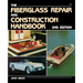 The Fiberglass Repair and Construction Handbook