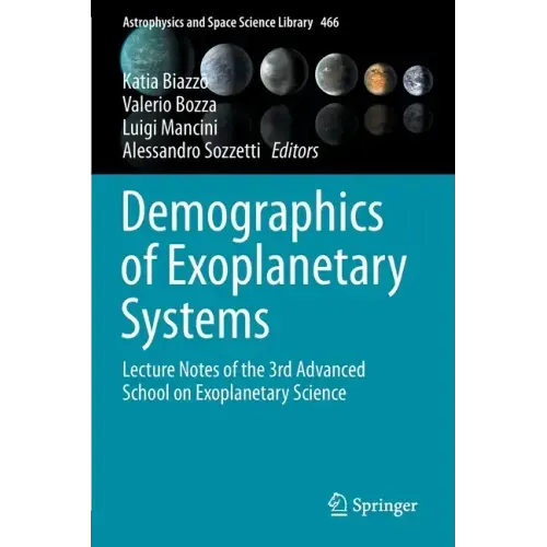 Demographics of Exoplanetary Systems: Lecture Notes of the 3rd Advanced School on Exoplanetary Science