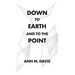 Down to Earth and to the Point