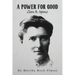 A Power for Good: Clara B. Spence