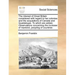 The Interest of Great Britain Considered with Regard to Her Colonies and the Acquisitions of Canada and Guadaloupe. to Which Are Added, Observations C