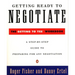Getting Ready to Negotiate: The Getting to Yes Workbook
