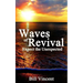 Waves of Revival: Expect the Unexpected