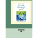 Break Through Pain: A Step-By-Step Mindfulness Meditation Program for Transforming Chronic and Acute Pain (Easyread Large Edition)