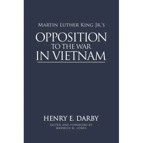 Martin Luther King Jr.'s Opposition to the War in Vietnam