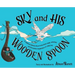 SKY and HIS WOODEN SPOON: A children's fantasy dream book about magic, adventure and the fearless imagination of a little boy
