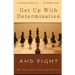 Get Up With Determination And Fight
