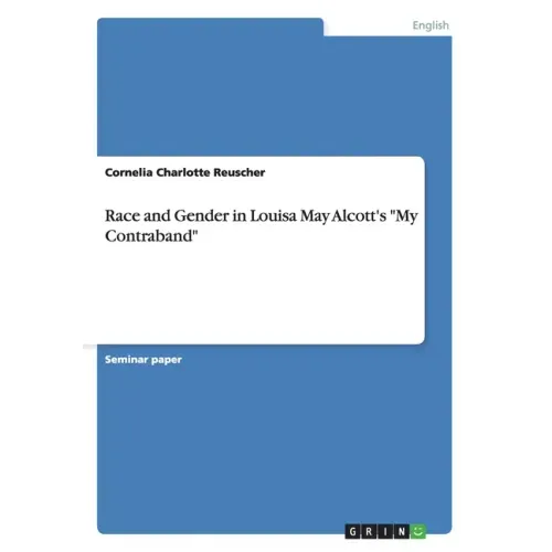 Race and Gender in Louisa May Alcott's "My Contraband"