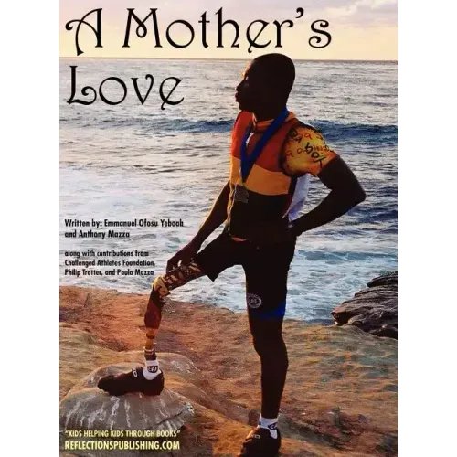 A Mother's Love: Overcoming a Disability and Believing in Yourself