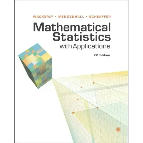 Student Solutions Manual for Wackerly/Mendenhall/Scheaffer's Mathematical Statistics with Applications, 7th