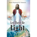 Let There Be Light