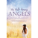 We Walk Among Angels