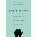 Simple Prayer: Learning to Speak to God with Ease