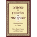 Letters to Friends of the Spirit: Martinist Views & Others