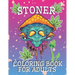 Stoner Coloring Book for Adults: Psychedelic and Stress Relief Coloring Pages