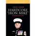 Hardcore "Iron Mike": Conqueror of Iwo Jima