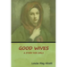 Good Wives: A Story for Girls