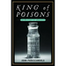 King of Poisons: A History of Arsenic