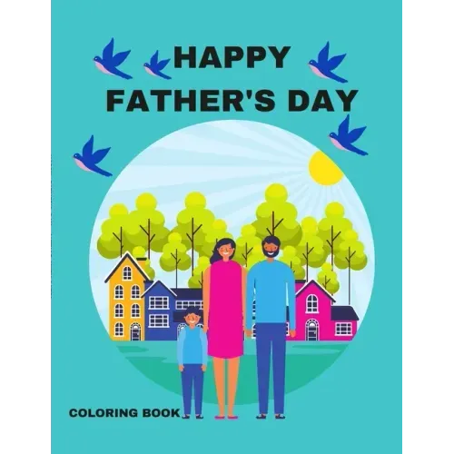 Happy Father's Day: A Coloring Book