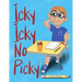 Icky Icky No Picky