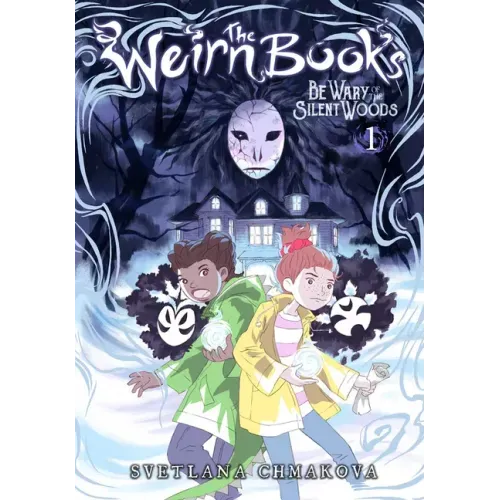The Weirn Books, Vol. 1: Be Wary of the Silent Woods Volume 1
