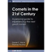 Comets in the 21st Century: A Personal Guide to Experiencing the Next Great Comet!