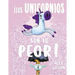 Los Unicornios Son Lo Peor